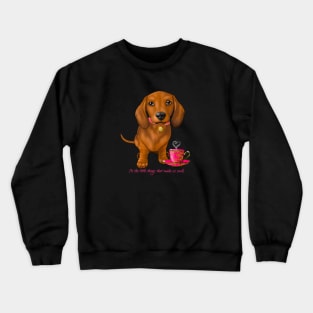 Dachshund Its the little things that make us smile Crewneck Sweatshirt